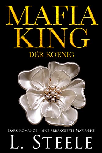 Mafia King - Der König: Dark Romance | Eine arrangierte Mafia-Ehe (Die Sovranos 1)