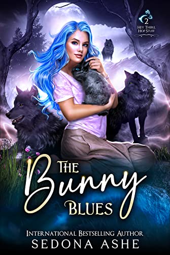 The Bunny Blues (Hey There, Hop Stuff Book 2)