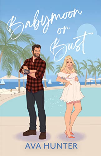Babymoon or Bust: A Novel