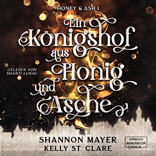 Ein Königshof aus Honig und Asche: Honey & Ash 1