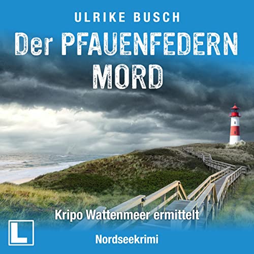 Der Pfauenfedernmord: Kripo Wattenmeer ermittelt 1