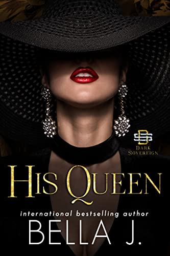 His Queen: A Dark Mafia Romance (Dark Sovereign Book 5)