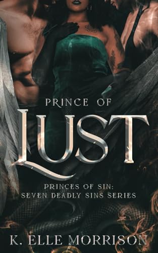 Prince Of Lust: The Princes Of Sin series (Princes Of Sin: The Seven Deadly Sins series, Band 1)