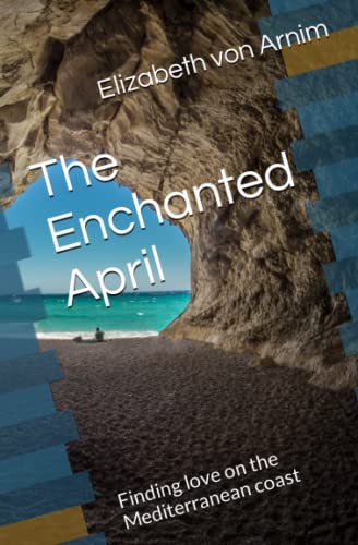 The Enchanted April: Finding love on the Mediterranean coast (Annotated)
