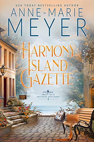 Harmony Island Gazette: A Sweet, Small Town Southern Romance (Sweet Tea and a Southern Gentleman Book 5)