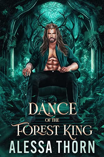 Dance of the Forest King: A Fated Mates Fantasy Romance: (Lost Fae Kings, Book 1) (The Fae Universe 8)