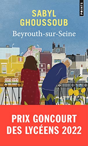 Beyrouth-sur-Seine.: Prix Goncourt des Lycéens 2022