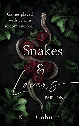 Snakes & Lovers: Part One (A Dark Why Choose Romance) (Snakes & Lovers Duet Book 1)