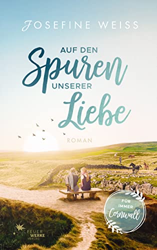 Auf den Spuren unserer Liebe (Für immer Cornwall)