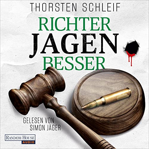 Richter jagen besser: Die Siggi Buckmann-Reihe 2