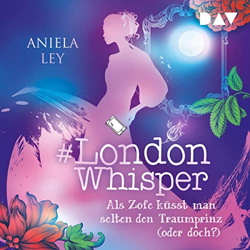 Als Zofe küsst man selten den Traumprinz (oder doch?): #London Whisper 3