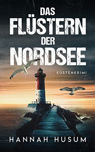 Das Flüstern der Nordsee: Küstenkrimi (Behrens & Winter ermitteln 1)