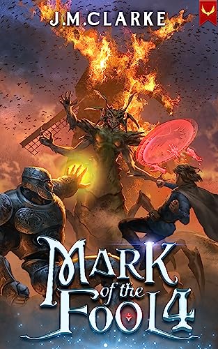 Mark of the Fool 4: A Progression Fantasy Epic