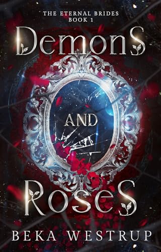 Demons and Roses (The Eternal Brides Series Book 1)