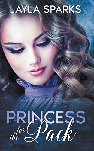 Princess for The Pack (Howl's Edge Island: Omega for the Pack, Band 3)