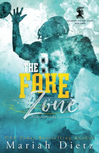 The Fake Zone: A Fake Dating Sports Romance (Oleander Springs Series, Band 3)