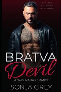 Bratva Devil: A Dark Mafia Romance (Medvedev Bratva, Band 2)