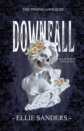 Downfall (Twisted Love Duet Book 1)