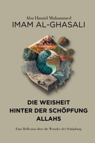 DIE WEISHEIT HINTER DER SCHÖPFUNG ALLAHS: Eine Reflexion über die Wunder der Schöpfung