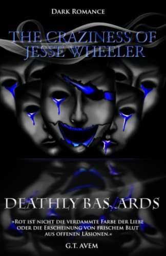 Deathly Bastards: The Craziness of Jesse Wheeler