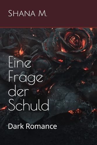 Eine Frage der Schuld: Roman