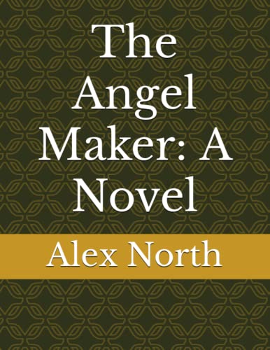 The Angel Maker: A Novel