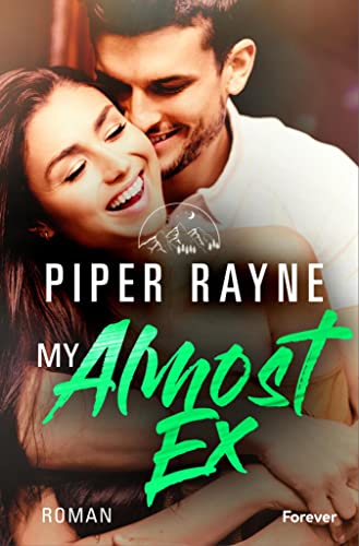 My Almost Ex: Roman | Die neue romantische Smalltown-Familienserie in Alaska (Greene Family 2)