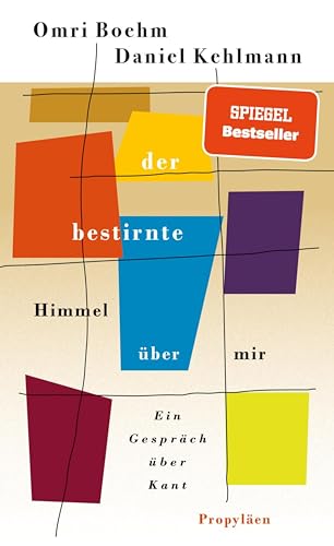 Der bestirnte Himmel über mir: Ein Gespräch über Kant | »Die 100 besten Bücher des Jahres« DIE ZEIT