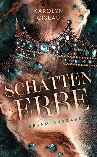 Schattenerbe: Gesamtausgabe der Dilogie