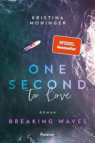 One Second to Love: Breaking Waves | Der Auftakt der New Adult Suspense Serie