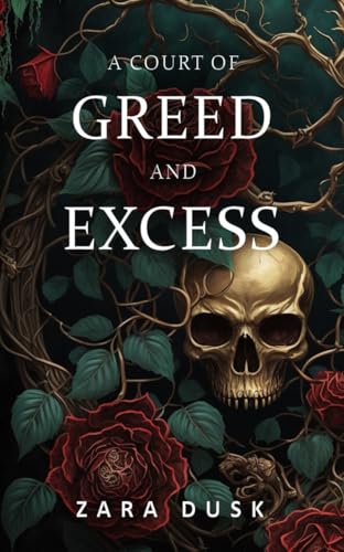 A Court of Greed and Excess: A steamy enemies-to-lovers fae romance (Royal Fae of Arathay Book 1)