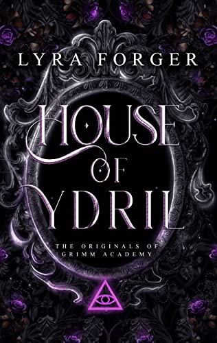 House of Ydril: The Houses Trilogy, Standalone Book 1 (The Originals of Grimm Academy - Houses)