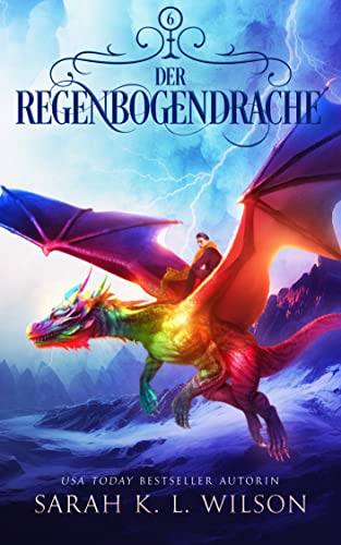 Der Regenbogendrache (Die Drachenschule 6)