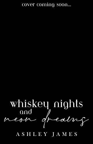 Whiskey Nights and Neon Dreams