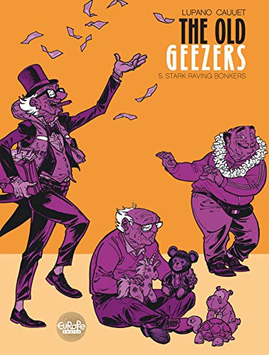 The Old Geezers - Volume 5 - Stark Raving Bonkers