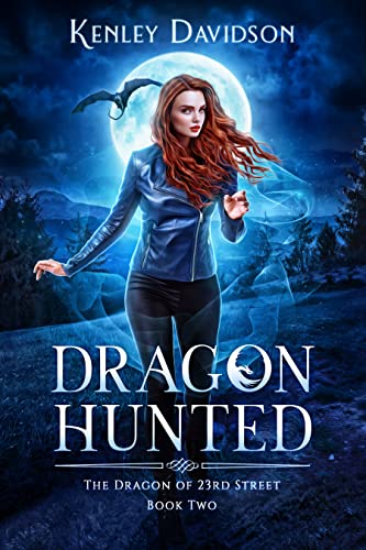 Dragon Hunted (The Dragon of 23rd Street Book 2)