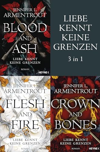 Liebe kennt keine Grenzen 1-3: Blood & Ash / Flesh & Fire / Crown & Bones: (3in1-Bundle): Drei Romane in einem Band