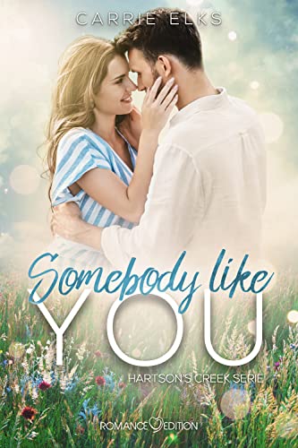Somebody like you (Hartson’s Creek 4)