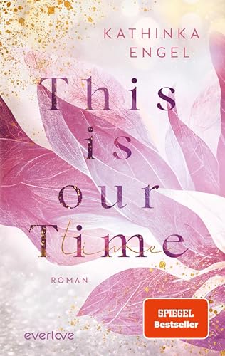This is Our Time (Hollywood Dreams 1): Roman | Eine New-Adult-Reihe wie die perfekte Netflix-Serie