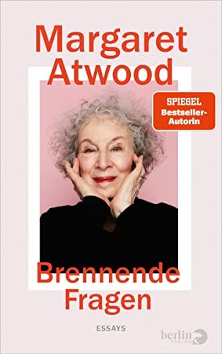 Brennende Fragen: Essays | Autorin von »Der Report der Magd«