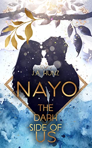 Nayo – The Dark Side of Us: Die Fortsetzung der romantischen YA-Reihe mit jeder Menge Romantik, Spannung und einem sanften Bad Boy (Nayo – Die Dark Side-Reihe 3)