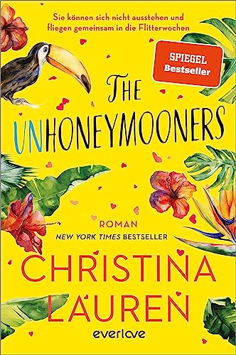 The Unhoneymooners – Sie können sich nicht ausstehen und fliegen gemeinsam in die Flitterwochen: Roman | Der sommerliche »Enemies to Lovers«-TikTok-Bestseller endlich auf Deutsch!
