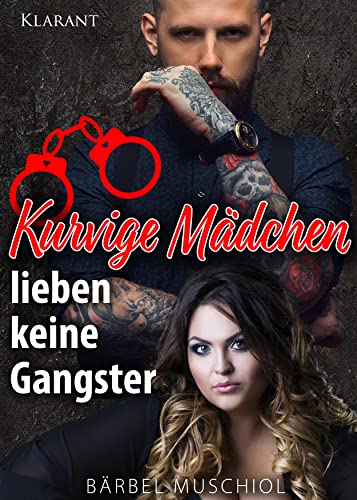 Kurvige Mädchen lieben keine Gangster (Kurvige Mädchen wissen, was sie wollen 5)