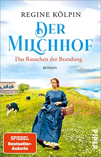 Der Milchhof – Das Rauschen der Brandung (Milchhof-Saga 1): Roman