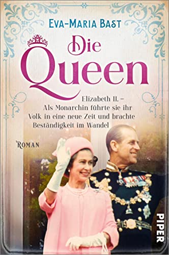 Die Queen (Die Queen 3): Elizabeth II. – Als Monarchin führte sie ihr Volk in eine neue Zeit und brachte Beständigkeit im Wandel