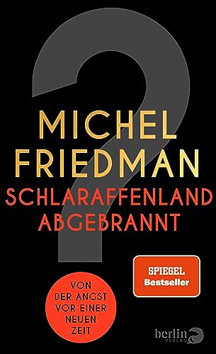 Schlaraffenland abgebrannt: Von der Angst vor einer neuen Zeit