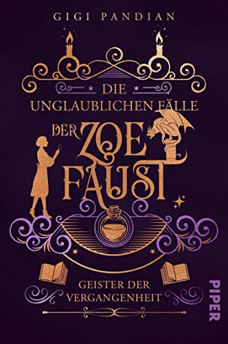 Geister der Vergangenheit (Die unglaublichen Fälle der Zoe Faust 2): Roman