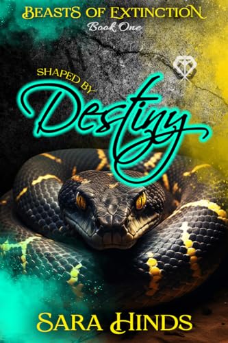 Shaped by Destiny: Beasts of Extinction Book 1