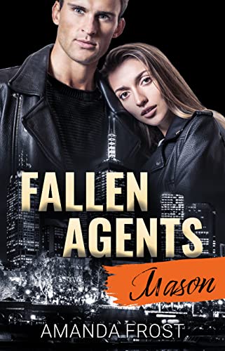 Fallen Agents - Mason (Teil 4): Liebesroman