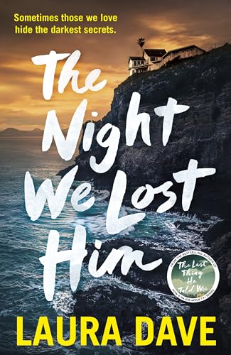 The Night We Lost Him: The gripping new thriller from the bestselling author of THE LAST THING HE TOLD ME (English Edition)